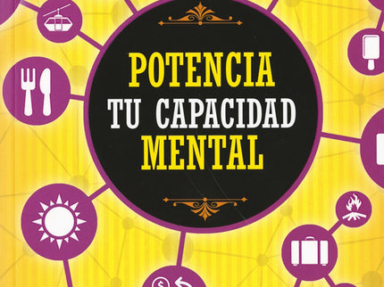 Libro Potencia Tu Capacidad Mental: Si no las ejercitamos, nuestras capacidades se van 'anquilosando'. Supone un reto mu