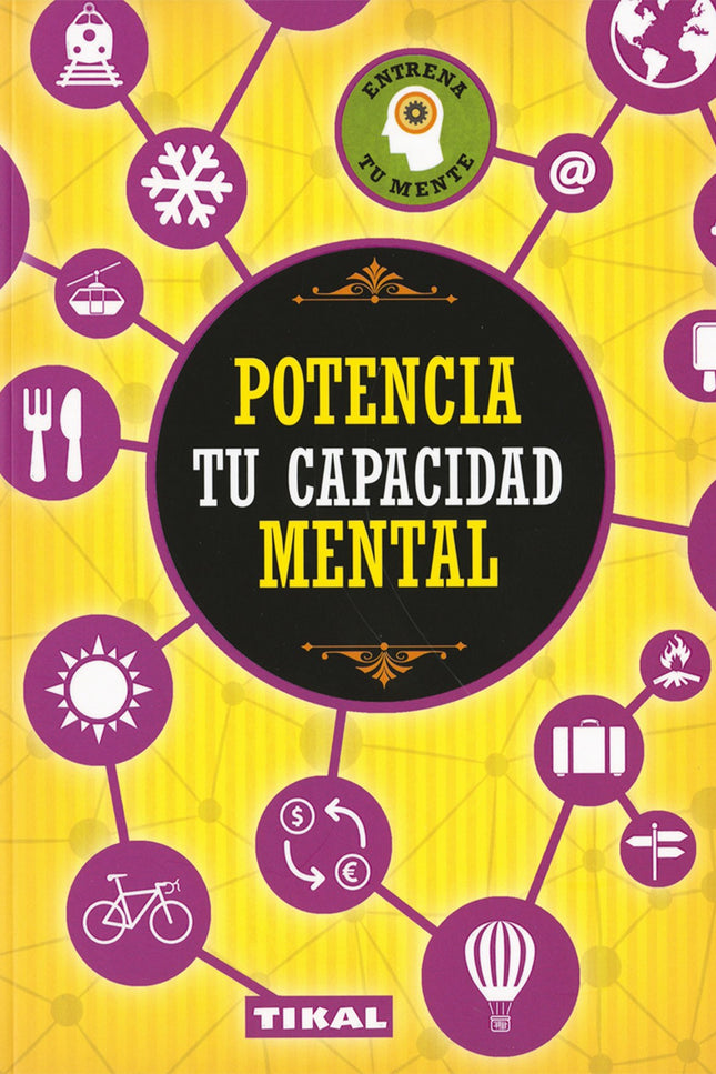 Libro Potencia Tu Capacidad Mental: Si no las ejercitamos, nuestras capacidades se van 'anquilosando'. Supone un reto mu