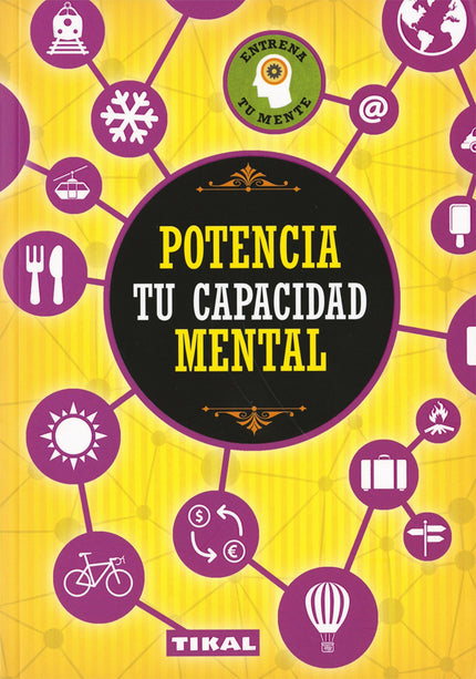 Libro Potencia Tu Capacidad Mental: Si no las ejercitamos, nuestras capacidades se van 'anquilosando'. Supone un reto mu