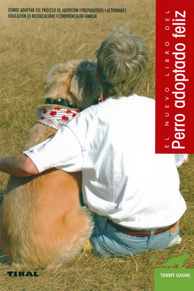 Libro Perro Adoptado Feliz: Perro adoptado feliz trata temas tan importantes como dónde encontrar al perro perfecto para