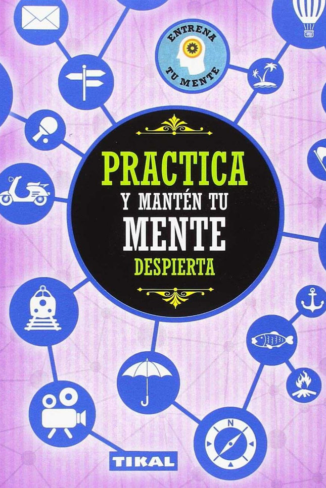 Libro Practica Y Manten Tu Mente: Las capacidades mentales son como las capacidades físicas: si no se ejercitan pueden atrofiarse o incluso menguar. Este libro te ayuda a que desarrolles al máximo todas tus habilidades, mediante ejercicios de memoria, psicomotricidad, atención, cálculo mental, razonamiento lógico y lenguaje.