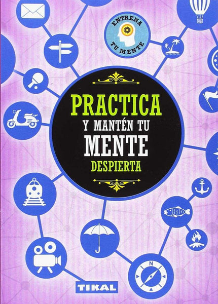 Libro Practica Y Manten Tu Mente: Las capacidades mentales son como las capacidades físicas: si no se ejercitan pueden atrofiarse o incluso menguar. Este libro te ayuda a que desarrolles al máximo todas tus habilidades, mediante ejercicios de memoria, psicomotricidad, atención, cálculo mental, razonamiento lógico y lenguaje.
