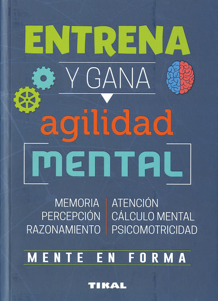 Libro Entrena Y Gana Agilidad Mental: Este es un libro para todas aquellas personas que desean mantener su mente despierta y luchar contra el anquilosamiento de sus capacidades, logrando estimularlas y aumentarlas. En él se desarrollan, mediante ejercicios muy entretenidos, habilidades como la memoria, la atención, la psicomotricidad y los conceptos de espacio y tiempo.