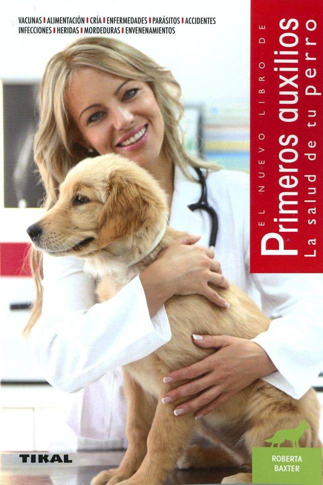 Primeros Auxilios. La Salud De Tu Perro