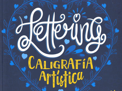 Lettering. Caligrafía Artística
