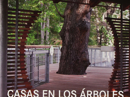 Libro Casas En Los árboles: Proyectos del Reino Unido, Alemania, Australia, Suecia, Canadá, EEUU, Japón, Sudáfrica, Eslo