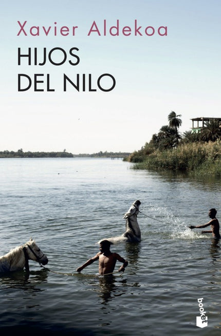 Libro Hijos Del Nilo: El Nilo no es un río. El mayor de los ríos africanos es el corazón de cientos de pueblos y testigo infatigable del ascenso y el ocaso de las dinastías de faraones más poderosas de la Tierra.