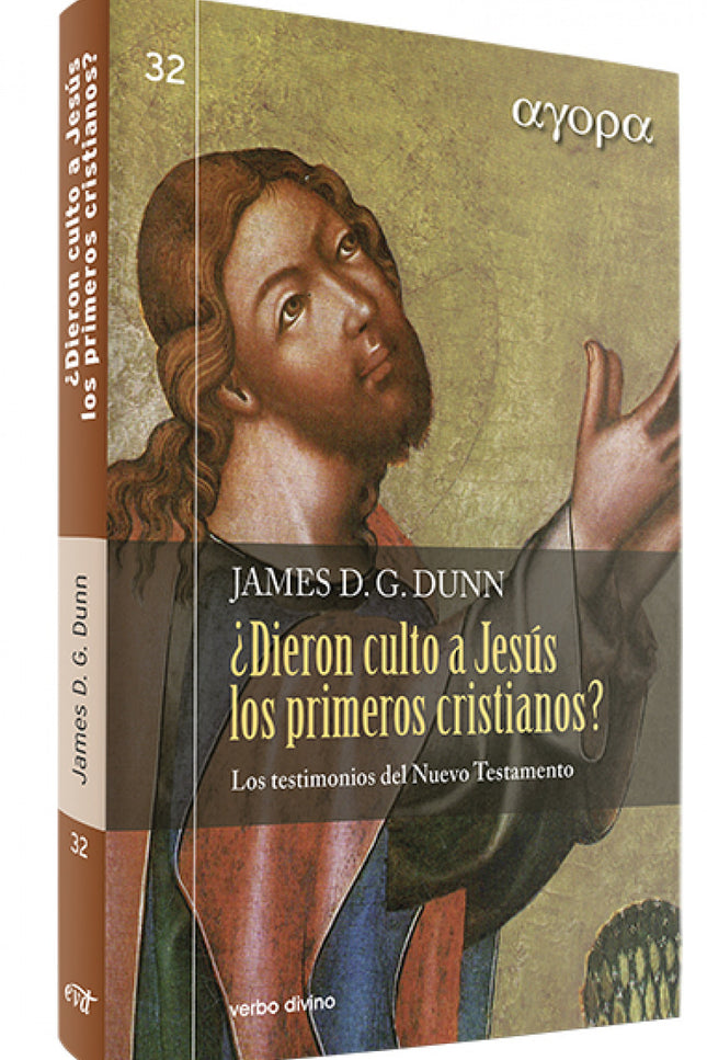 Libro ¿dieron Culto A Jesus Primeros Cristianos?.(agora): Un estudio novedoso sobre una cuestión de importancia capital 