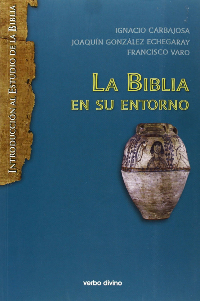 Biblia En Su Entorno.(introduccion Al Estudio De Biblia)
