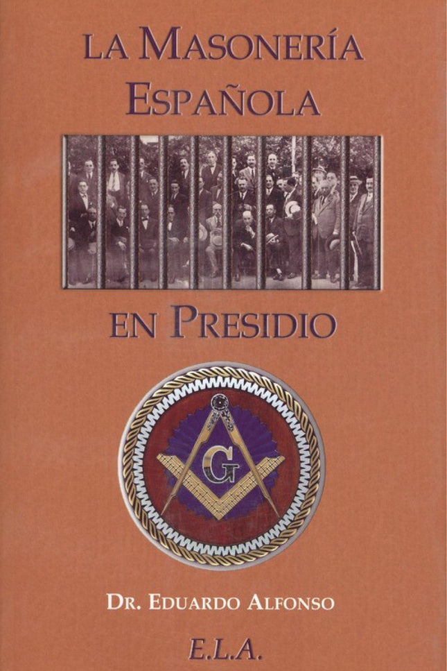Portada del libro La Masonería Española En Presidio