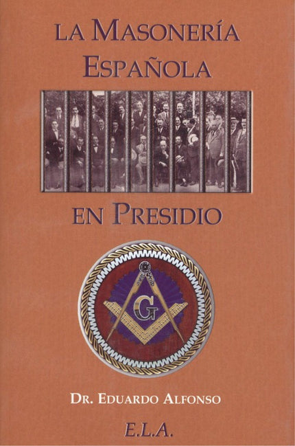 Portada del libro La Masonería Española En Presidio