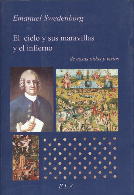Libro El Cielo Y Sus Maravillas Y El Infierno: En 'El Cielo y el Infierno', Emanuel Swedenborg, hace una descripción de cómo es la vida en el Más allá, y de los lugares donde viaja el alma al abandonar al cuerpo, con una información detallada sobre como es el despertar en la otra vida. Esta información según cuenta le fue entregada por sus propios ojos y oídos y la presenció él mismo.