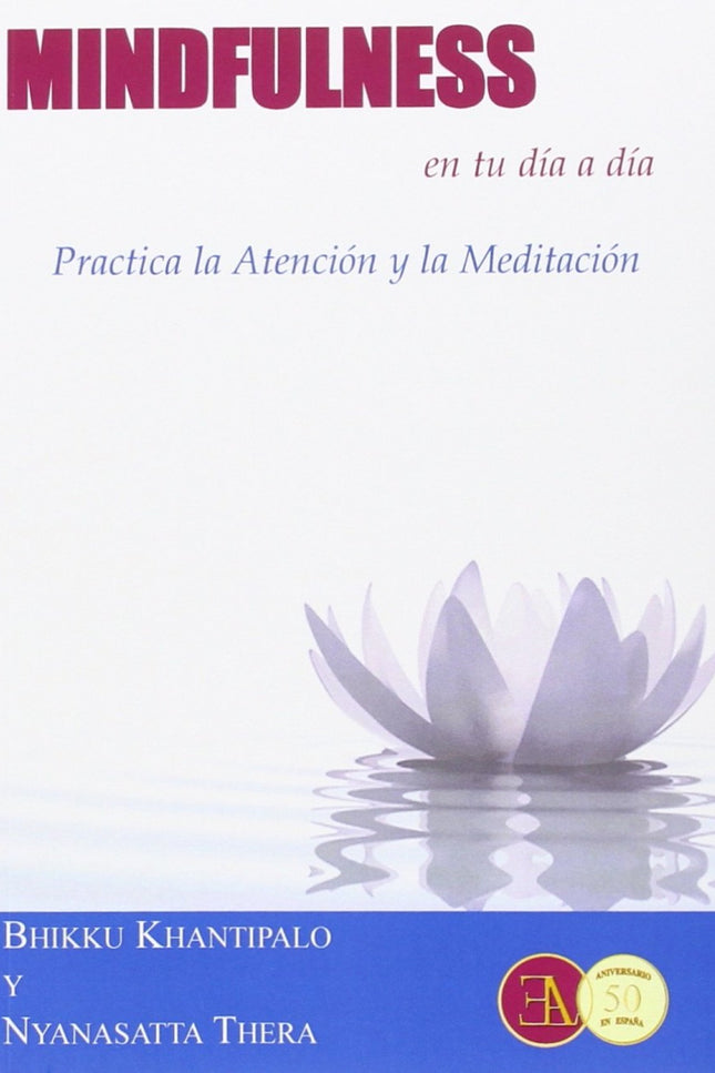 Libro Mindfulness En Tu D¡a A D¡a: Es posible encontrar momentos en nuestro día a día para avanzar con la práctica de la meditación. Para algunas personas cuya mente sea muy activa y estén inclinadas s distraerse, les convendría seguir con atención las acrobacias de la mente de un mono lo