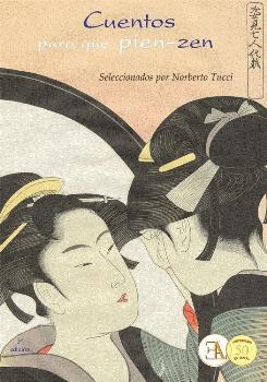 Libro Cuentos Para Que Pien-zen: Una selección de historias zen, que nos hacen reflexionar de forma positiva, sobre dist