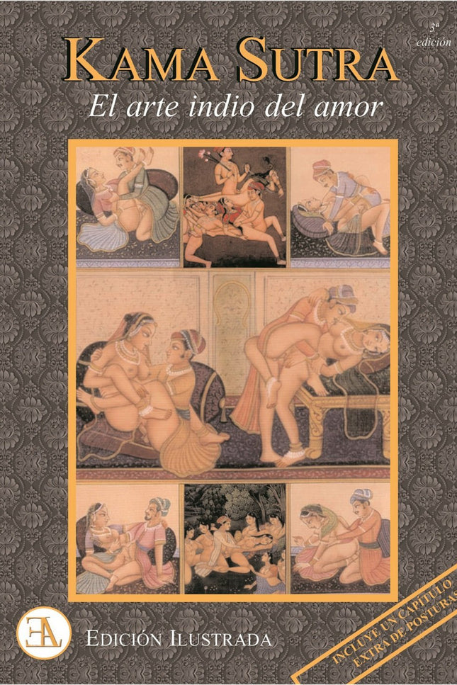 Libro Kana Sutra (ed.ilustrada): Según el Kama Sutra, el hombre, que puede vivir cien años, debe distribuir su tiempo y 