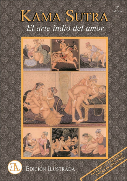 Libro Kana Sutra (ed.ilustrada): Según el Kama Sutra, el hombre, que puede vivir cien años, debe distribuir su tiempo y 