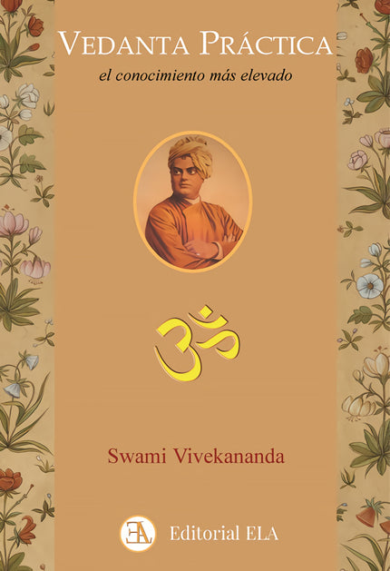 Libro Vedanta Práctica: La vedanta es una de las filosofías más antiguas del mundo y una de las más universales. Basada en los Vedas, las sagradas escrituras de la India, sostiene la unidad de la existencia, la divinidad del alma humana y la armonía de todas las religiones.