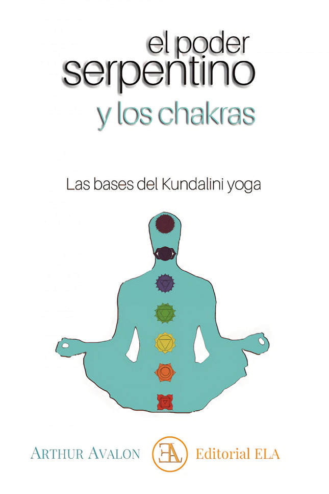 El Poder Serpentino Y Los Chakras