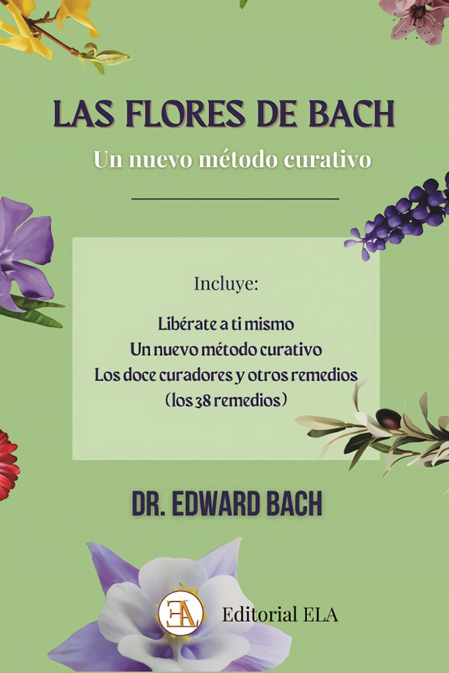 Las Flores De Bach, Un Nuevo Método Curativo