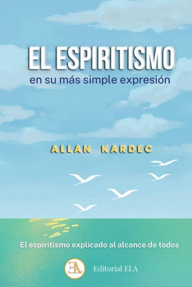 El Espiritismo En Su Más Simple Expresión