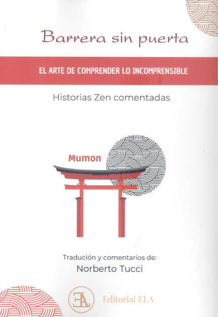 Barrera Sin Puerta: El Arte De Comprender Lo Incomprensible