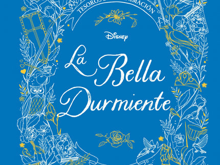 Libro La Bella Durmiente. Tesoros De La Animación: Revive la historia del cla?sico animado La Bella Durmiente con esta edicio?n de lujo que incluye bocetos e ilustraciones de los artistas originales del Disney Studio.