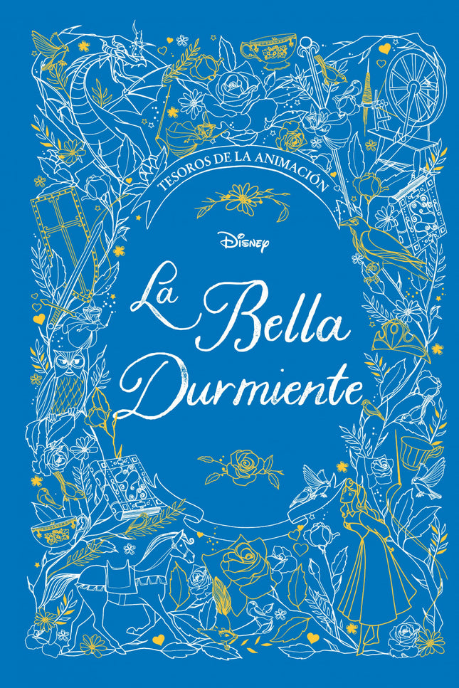 Libro La Bella Durmiente. Tesoros De La Animación: Revive la historia del cla?sico animado La Bella Durmiente con esta edicio?n de lujo que incluye bocetos e ilustraciones de los artistas originales del Disney Studio.