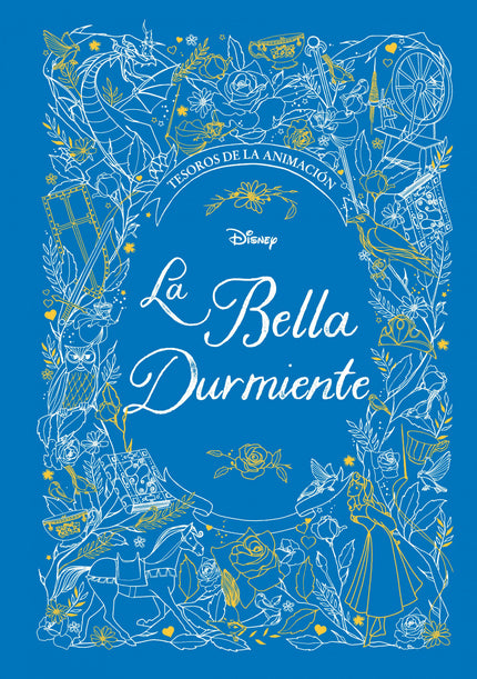 Libro La Bella Durmiente. Tesoros De La Animación: Revive la historia del cla?sico animado La Bella Durmiente con esta edicio?n de lujo que incluye bocetos e ilustraciones de los artistas originales del Disney Studio.