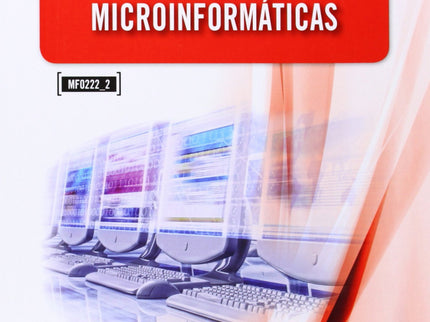 Libro Aplicaciones Microinformaticas (mf0222_2): El objetivo de este libro es poder dar una formación suficiente al lect