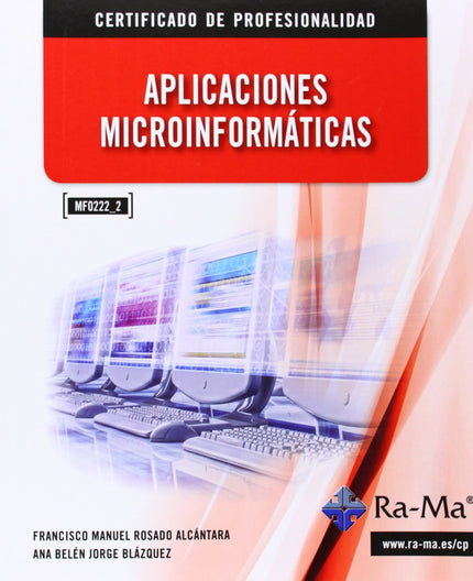 Libro Aplicaciones Microinformaticas (mf0222_2): El objetivo de este libro es poder dar una formación suficiente al lect