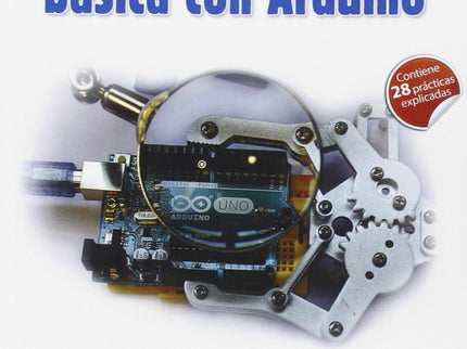 Libro Robotica Y Domotica Basica Con Arduino: Este libro surge a raíz de la necesidad de crear un compendio de prácticas