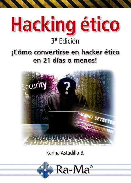 Libro Hacking ético: ¿Siente curiosidad sobre cómo realizan pruebas de intrusión los hackers? ¿Ha querido tomar cursos presenciales de hacking ético, pero no tiene el tiempo o el dinero para hacerlo?