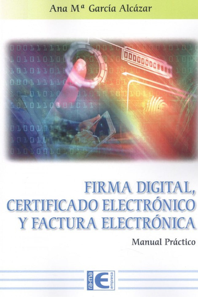 Firma Digital, Certificado Electrónico Y Factura Electrónica