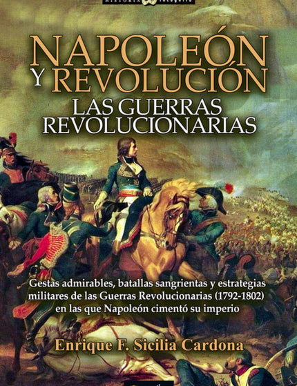 Napoleón y revolución: las Guerras revolucionarias - Enrique Sicilia Cardona - LIBRO EN OTRO FORMATO