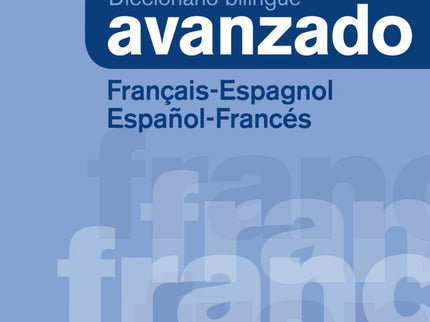 Libro Diccionario Avanzado Français-espagnol;español-frances: Nueva edición actualizada de una obra de consulta que solventa todas las dudas del estudiante intermedio y avanzado de francés. El diccionario más completo de la gama de lengua francesa VOX es una obra de referencia que ofrece una amplia cobertura actual de ambas lenguas:  135.000 entradas.