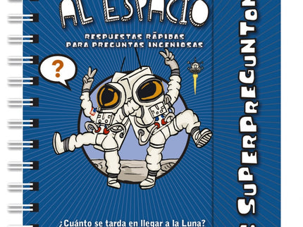Libro Viaje Al Espacio: Todos empezamos a temblar cuando un superpreguntón nos mira directamente a los ojos y abre la boca para decir... ¿Qué hay de interesante en el espacio?