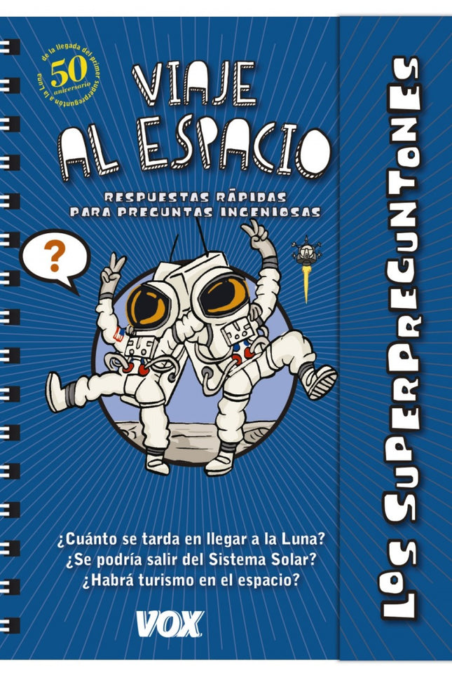 Libro Viaje Al Espacio: Todos empezamos a temblar cuando un superpreguntón nos mira directamente a los ojos y abre la boca para decir... ¿Qué hay de interesante en el espacio?