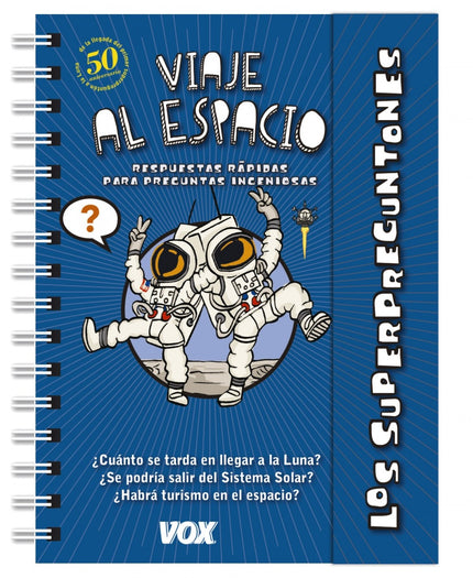 Libro Viaje Al Espacio: Todos empezamos a temblar cuando un superpreguntón nos mira directamente a los ojos y abre la boca para decir... ¿Qué hay de interesante en el espacio?