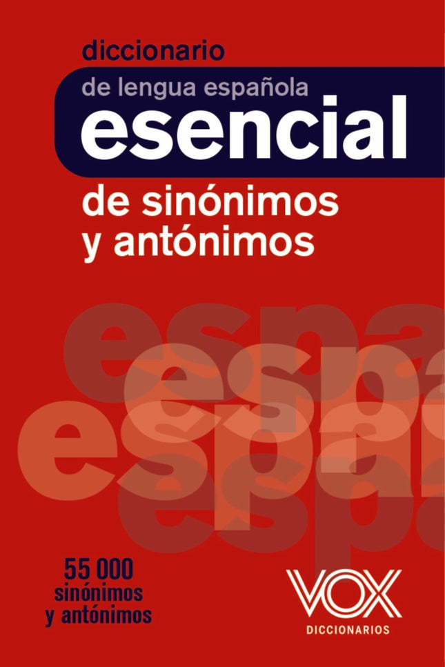 Diccionario Esencial De Sinónimos Y Antónimos