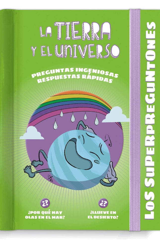 Los Superpreguntones. La Tierra Y El Universo