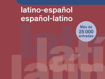Diccionario Esencial Latino. Latino-español/ Español-latino