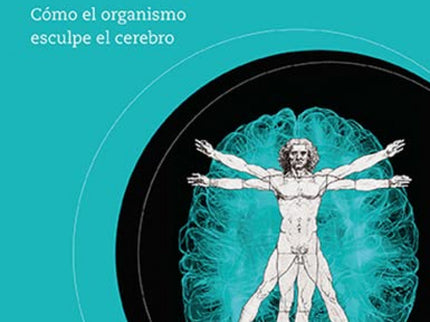 Neurociencia Del Cuerpo