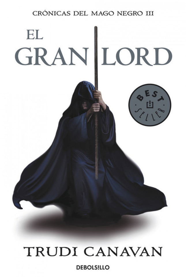 Libro El Gran Lord (crónicas Del Mago Negro 3): Desde que llegó al Gremio, Sonea ha aprendido mucho. Pero hay cosas que 
