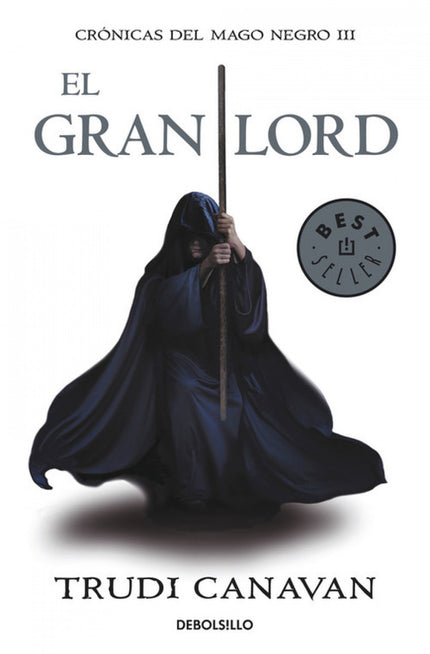 Libro El Gran Lord (crónicas Del Mago Negro 3): Desde que llegó al Gremio, Sonea ha aprendido mucho. Pero hay cosas que 