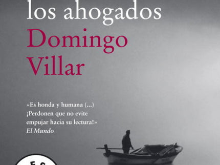 Libro La Playa De Los Ahogados: «Es honda y humana (#) ¡Perdonen que no evite empujar hacia su lectura!» El Mundo TEXTO 