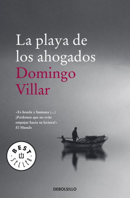 Libro La Playa De Los Ahogados: «Es honda y humana (#) ¡Perdonen que no evite empujar hacia su lectura!» El Mundo TEXTO 