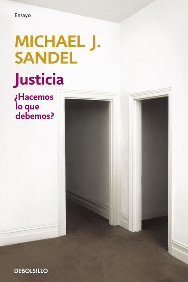 Libro Justicia: En Justicia, el prestigioso autor y profesor Michael Sandel examina el papel de la justicia en nuestras 
