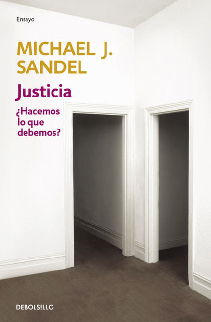 Libro Justicia: En Justicia, el prestigioso autor y profesor Michael Sandel examina el papel de la justicia en nuestras 