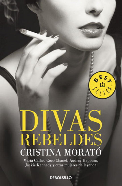 Libro Divas Rebeldes: Los nombres de Maria Callas, Coco Chanel, Wallis Simpson, Eva Perón, Barbara Hutton, Audrey Hepbur