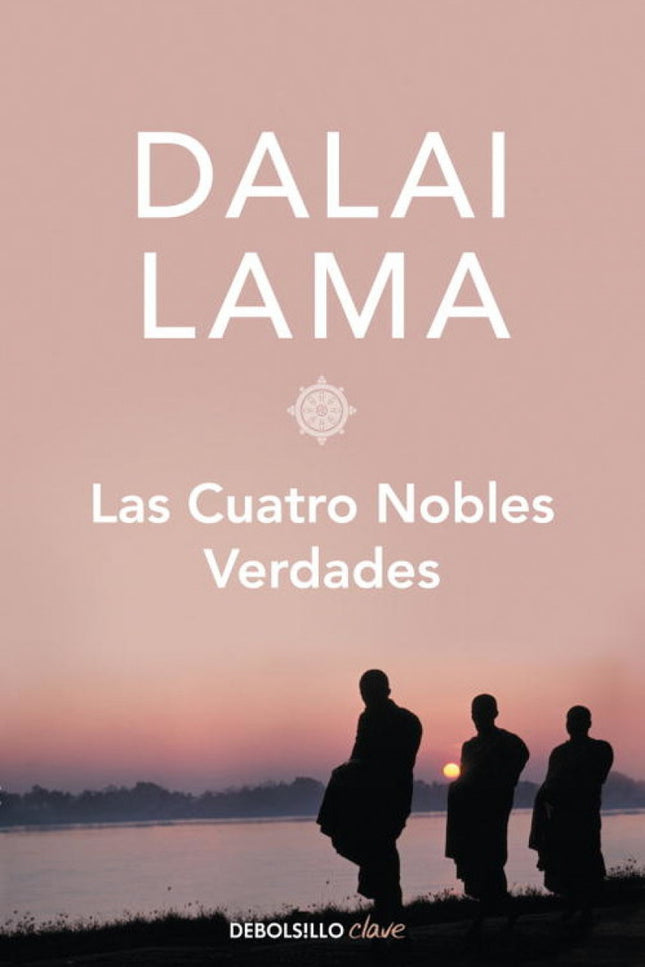 Libro Las Cuatro Nobles Verdades: En julio de 1996, por primera vez en Occidente, el XVI Dalai Lama dictó en Londres un 